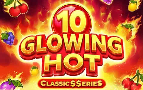Glowing Hot 10 Classic$$erieS